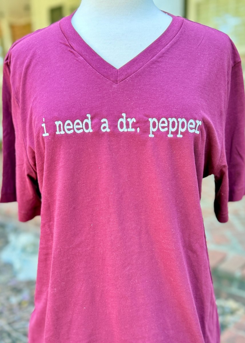 I Need A Dr Pepper Embroidered V Neck T Shirt - sweatshirt - Jimberly's Boutique - Olive Branch - Mississippi