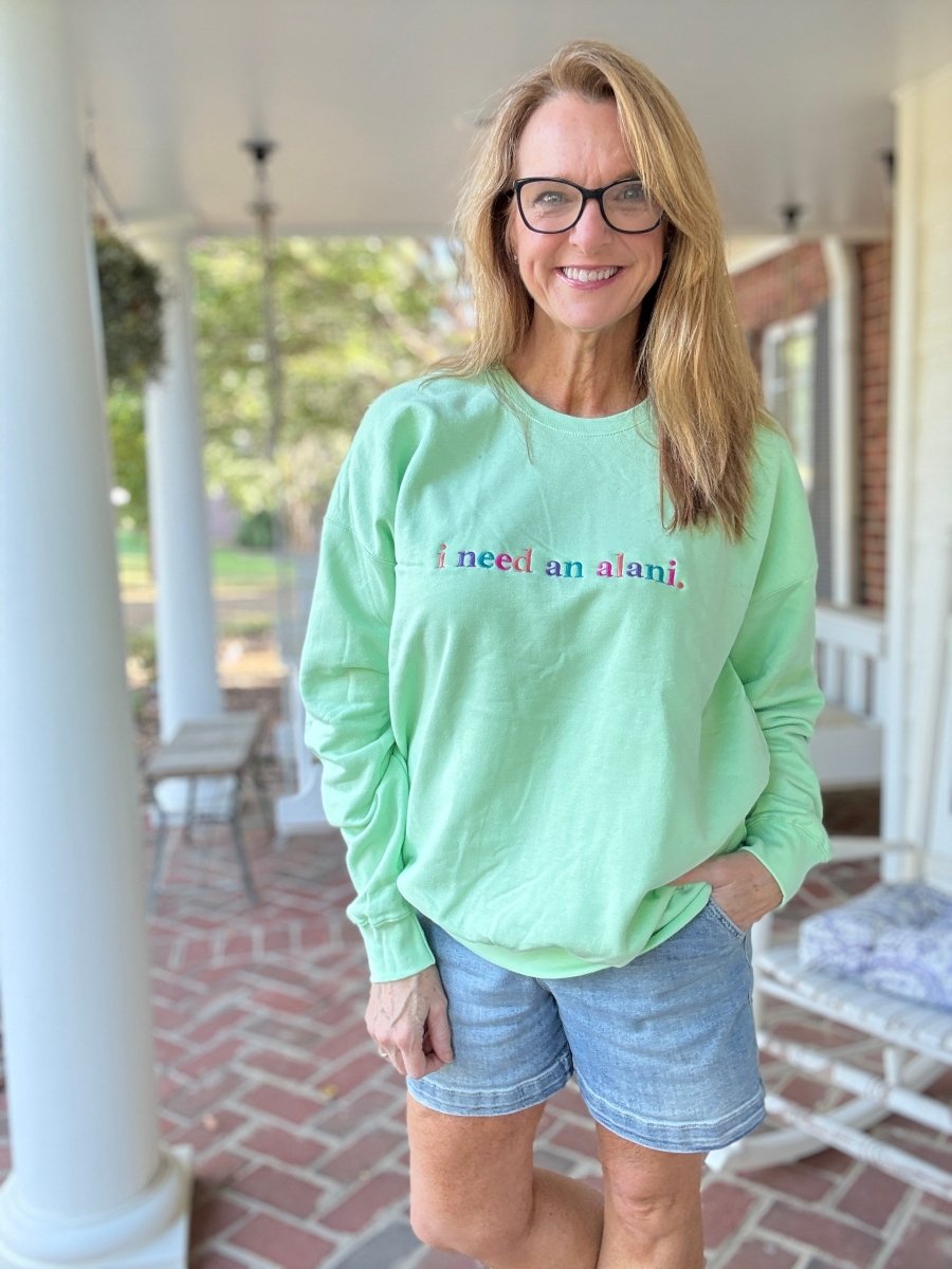 I Need An Alani Embroidered Sweatshirt - Embroidered Sweatshirt - Jimberly's Boutique - Olive Branch - Mississippi