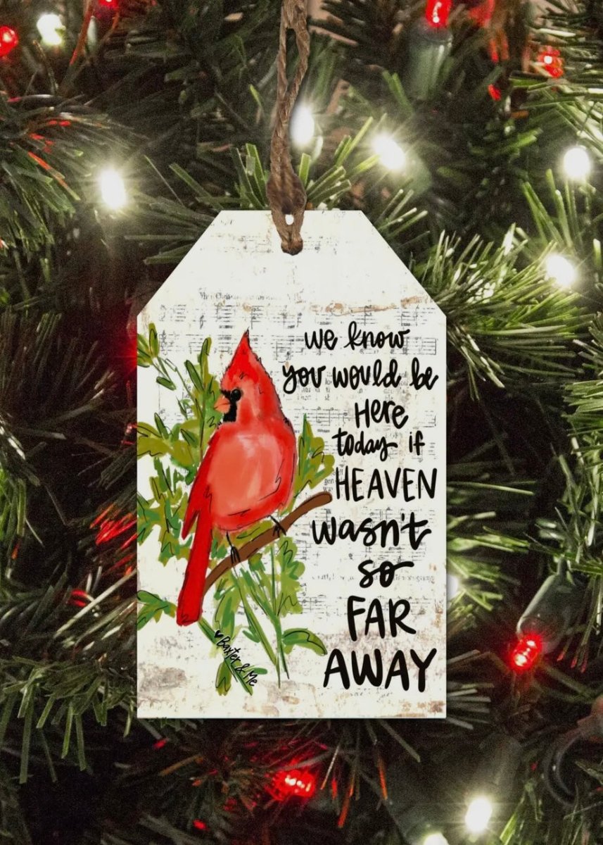 If Heaven Wasn't So Far Away Tag Ornament - ornament - Jimberly's Boutique - Olive Branch - Mississippi
