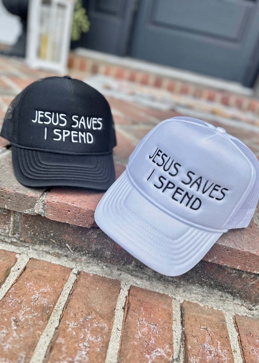 Jesus Saves I Spend Trucker Cap/Hat - Black or White - Trucker Cap - Jimberly's Boutique - Olive Branch - Mississippi