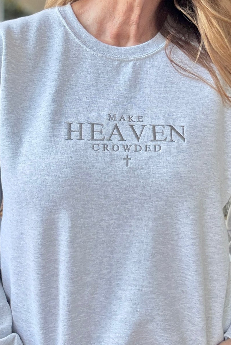 Make Heaven Crowded Cross Embroidered Sweatshirt - sweatshirt - Jimberly's Boutique - Olive Branch - Mississippi