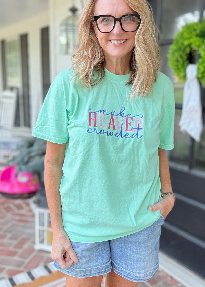 Make Heaven Crowded - Mint - Embroidered Comfort Colors SS Tshirt - Embroidered Comfort Colors - Jimberly's Boutique - Olive Branch - Mississippi
