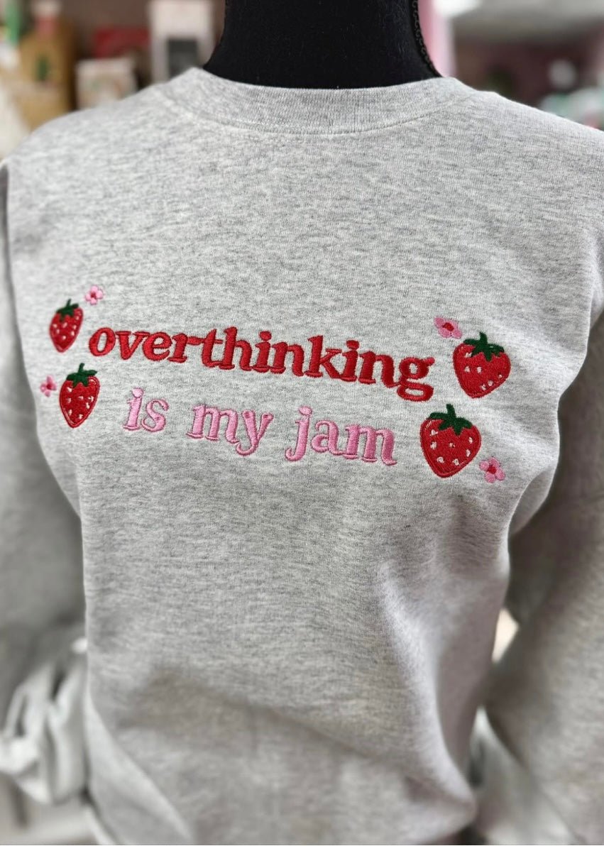 Overthinking Is My Jam Embroidered Sweatshirt - Grey - Embroidered Sweatshirt - Jimberly's Boutique - Olive Branch - Mississippi