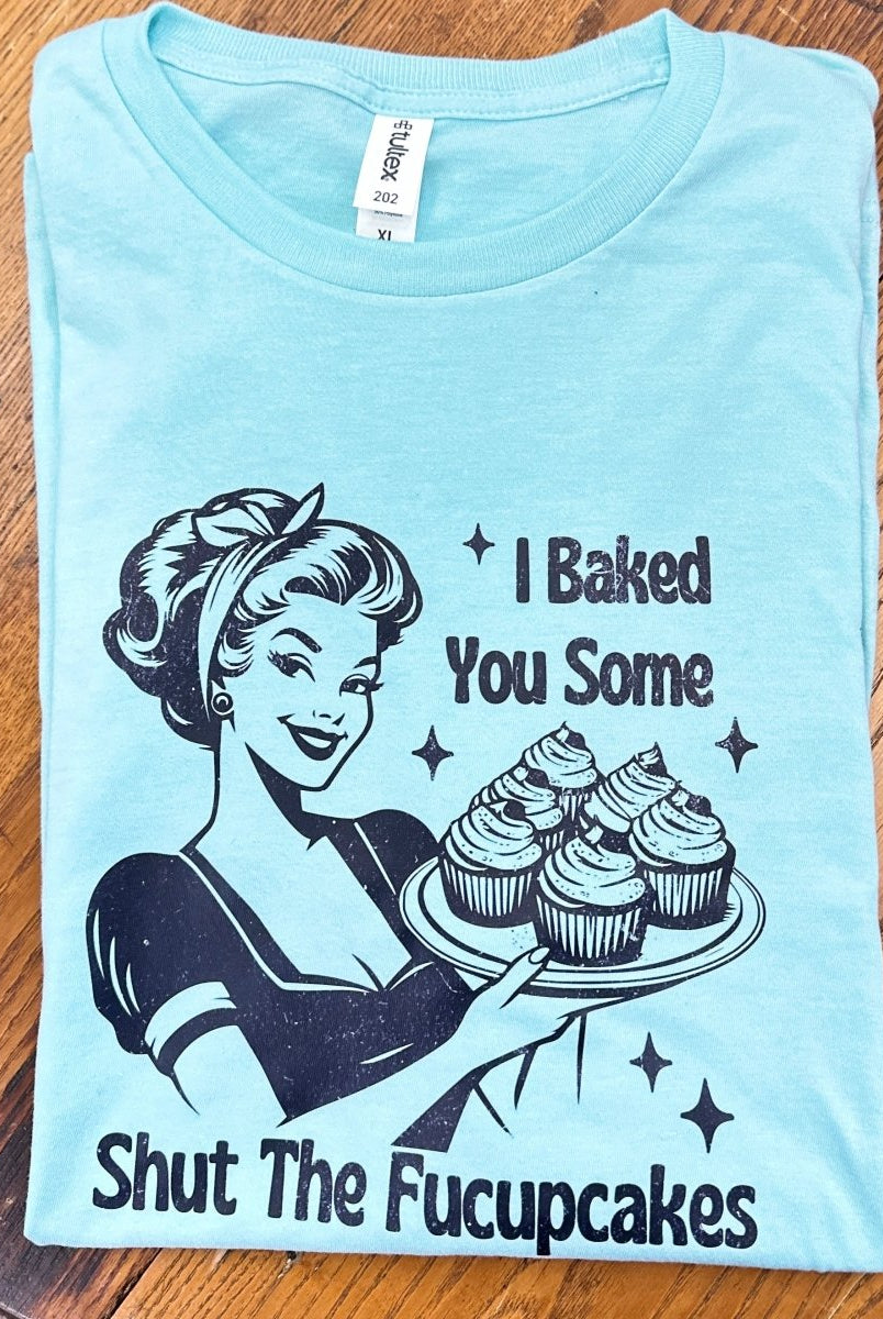 I Baked You Some Shut The Fucupcakes Graphic Tee * Special * - Gildan Soft Style Graphic Tee -Jimberly's Boutique-Olive Branch-Mississippi