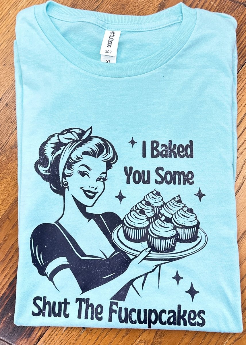 I Baked You Some Shut The Fucupcakes Graphic Tee * Special * - Gildan Soft Style Graphic Tee -Jimberly's Boutique-Olive Branch-Mississippi