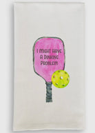 I Have A Dinking Problem Quote Tea Towel - Dishtowel - Jimberly's Boutique - Olive Branch - Mississippi