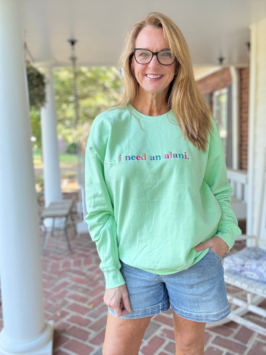 I Need An Alani Embroidered Sweatshirt - Embroidered Sweatshirt - Jimberly's Boutique - Olive Branch - Mississippi