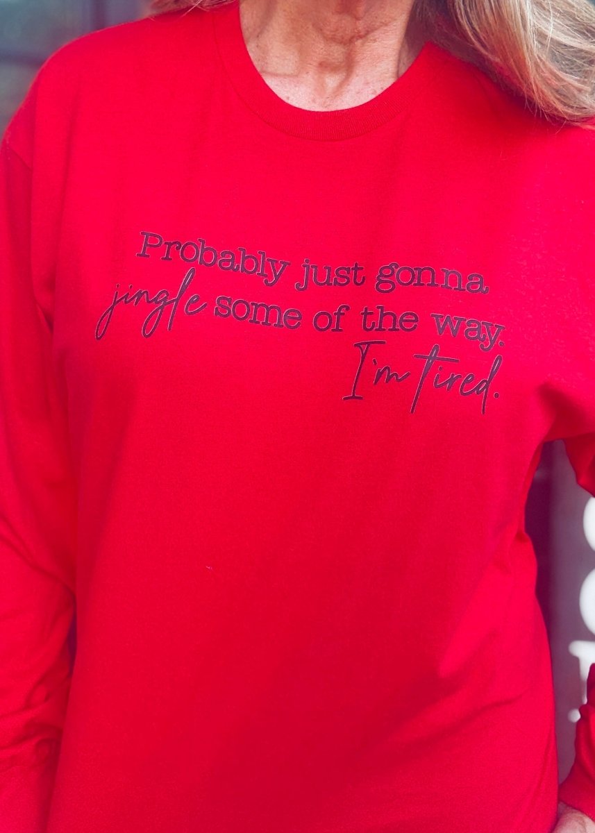 I'm Tired Long Sleeve - Long Sleeve Graphic Tee - Jimberly's Boutique - Olive Branch - Mississippi