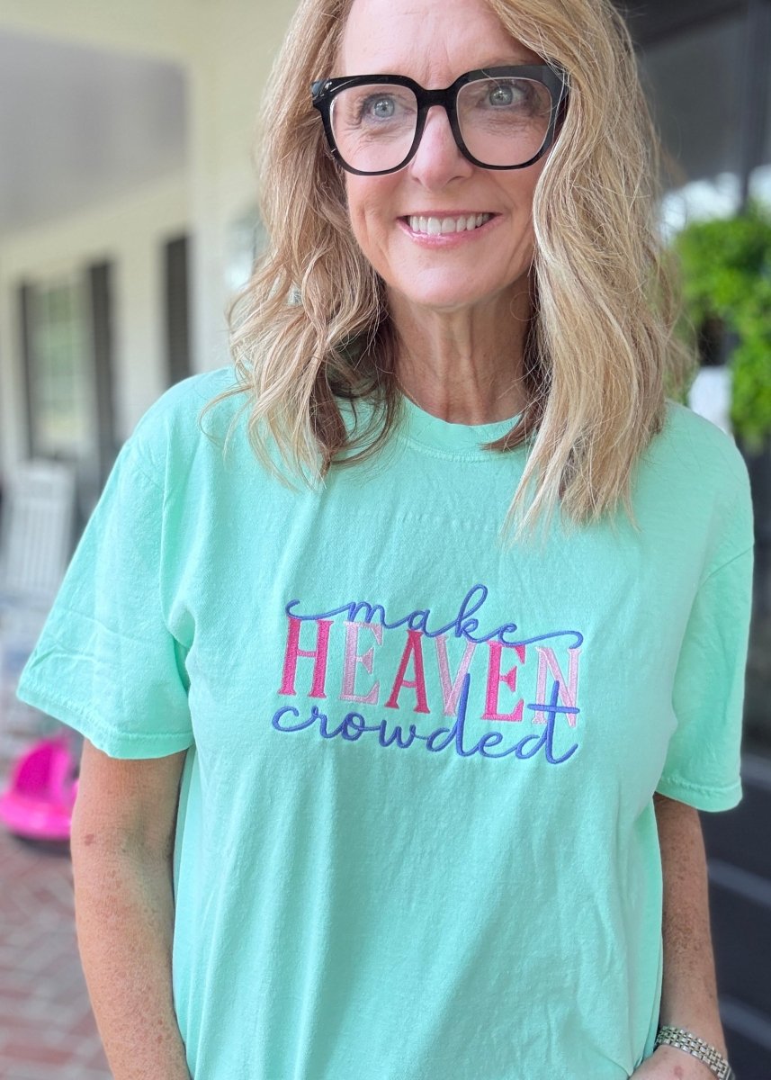 Make Heaven Crowded - Mint - Embroidered Comfort Colors SS Tshirt - Embroidered Comfort Colors - Jimberly's Boutique - Olive Branch - Mississippi