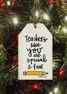 Teachers Like You Tag Ornament - ornament - Jimberly's Boutique - Olive Branch - Mississippi
