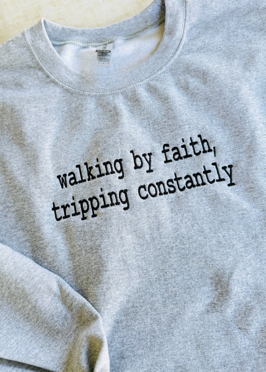 Walking By Faith Embroidered Sweatshirt - sweatshirt - Jimberly's Boutique - Olive Branch - Mississippi