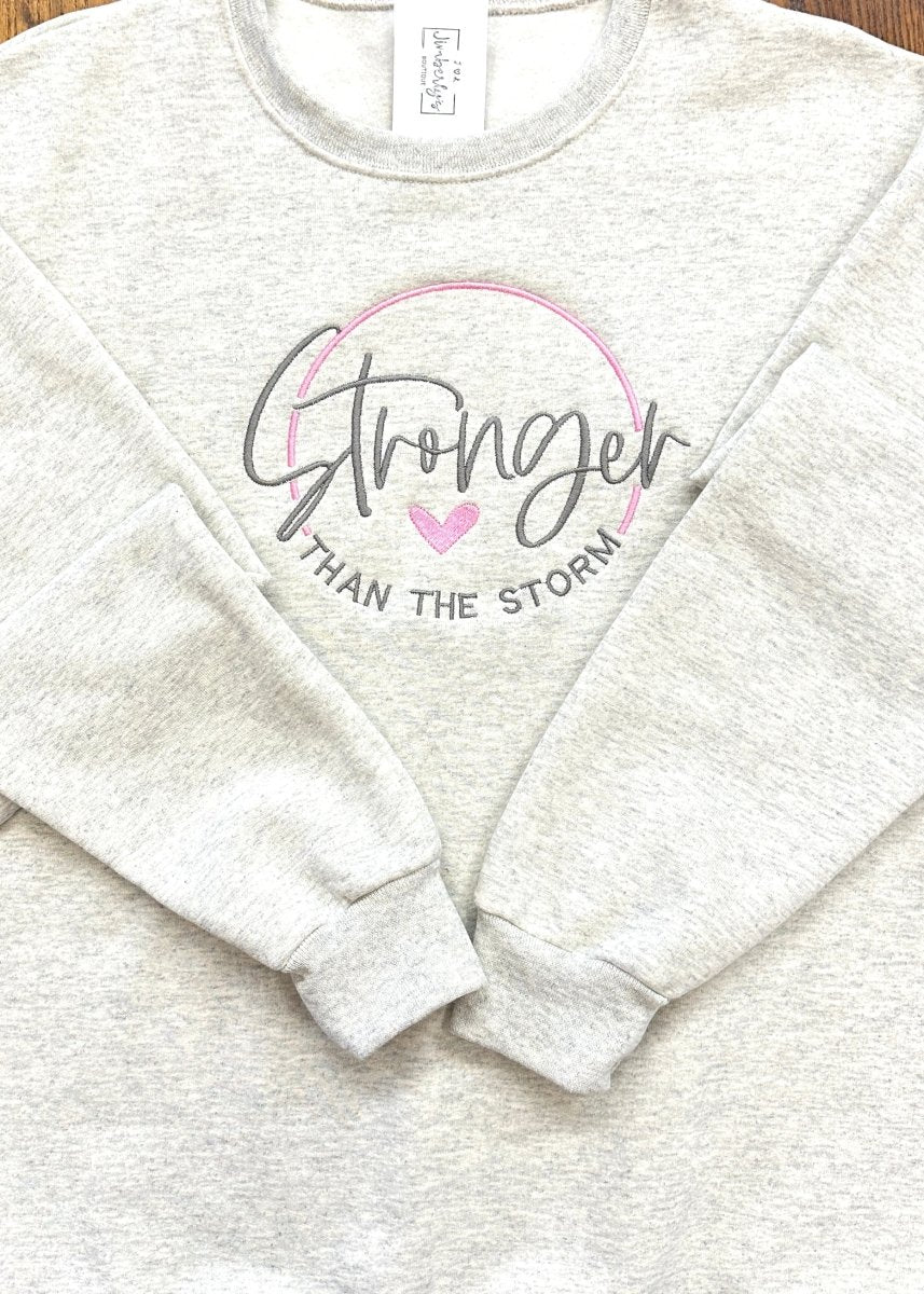 Stronger Than The Storm | Sweatshirt | Olive Branch, MS - -Jimberly's Boutique-Olive Branch-Mississippi