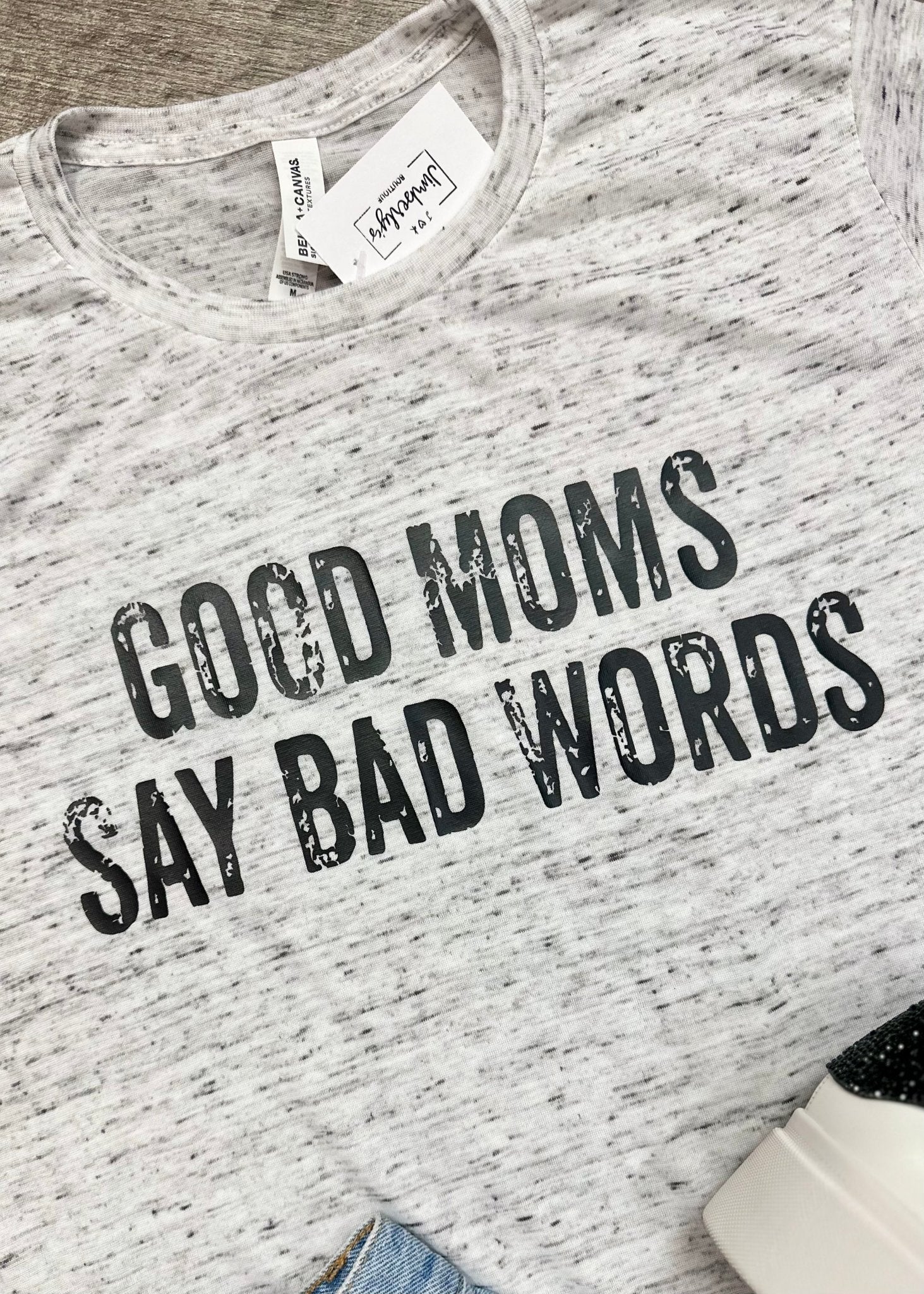 Good Moms Say Bad Words Graphic Tee - Jimberly's Boutique