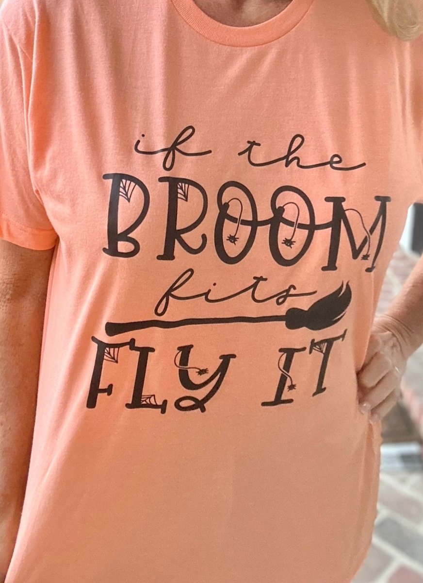 If The Broom Fits | Graphic Tee | Olive Branch | MS - Graphic Tee -Jimberly's Boutique-Olive Branch-Mississippi