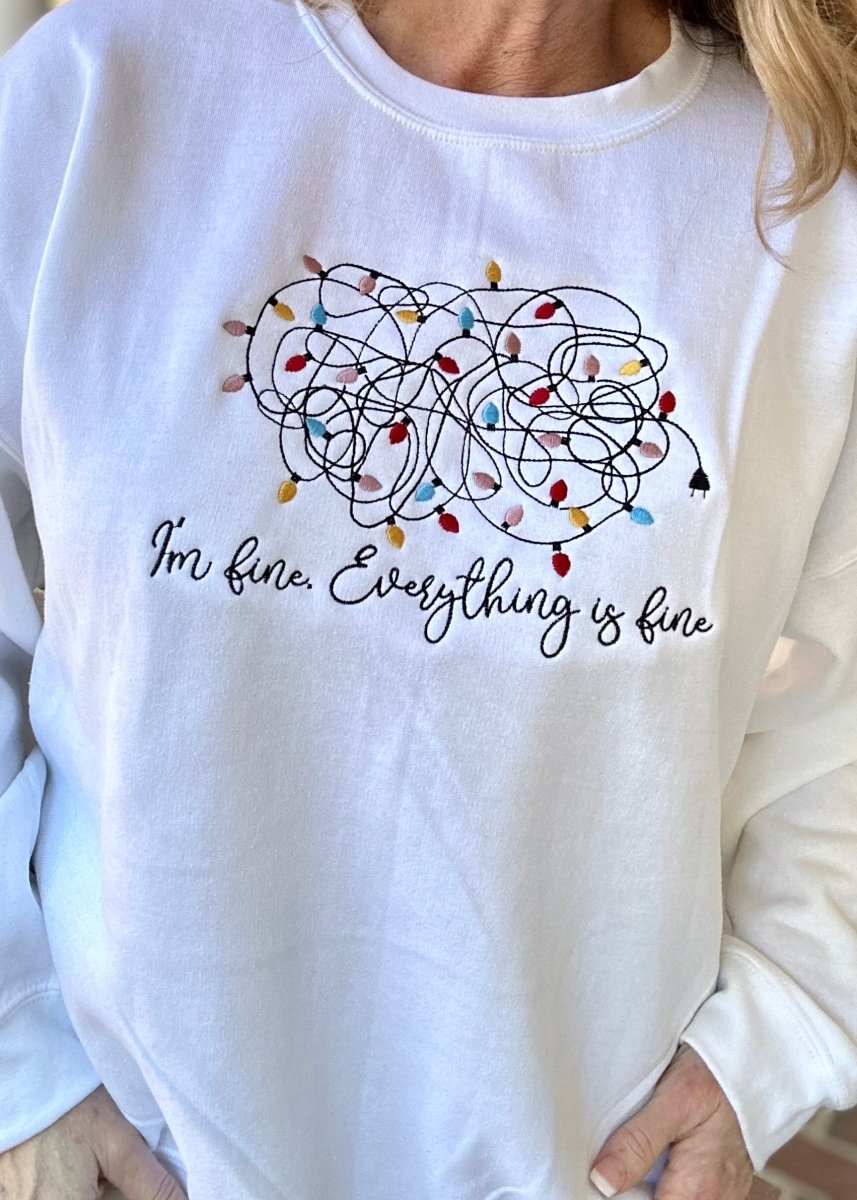I’m Fine. Everything is Fine | Christmas Lights | Embroidered Sweatshirt - Graphic Tee - Jimberly's Boutique