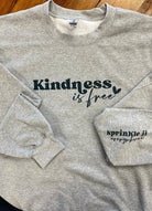 Kindness Is Free | Sweatshirt | Grey - Sublimated Sweatshirt -Jimberly's Boutique-Olive Branch-Mississippi