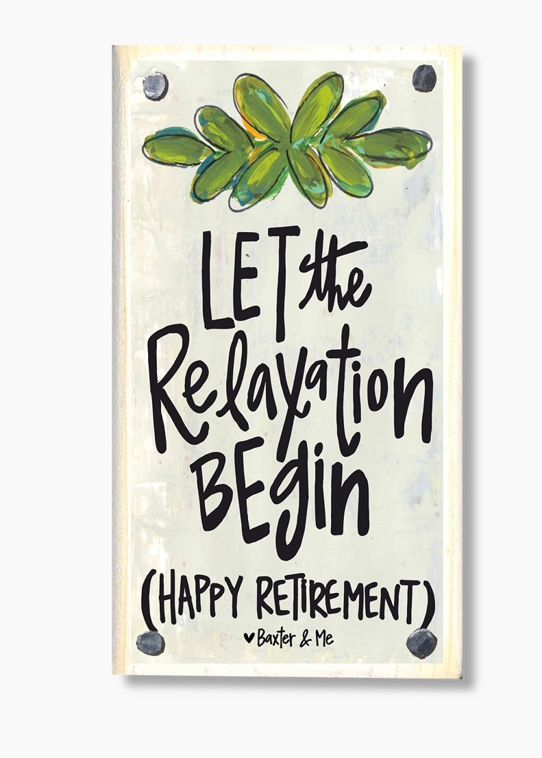 Relaxation Retirement Happy Block - baxter & me -Jimberly's Boutique-Olive Branch-Mississippi